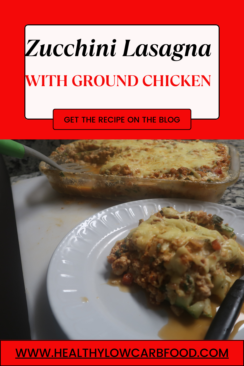 Zucchini Lasagna with Ground Chicken Healthy Low Carb